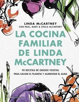 COCINA FAMILIAR DE LINDA MCCARTNEY, LA | 9788448029173 | MCCARTNEY, LINDA | Llibreria Aqualata | Comprar libros en catalán y castellano online | Comprar libros Igualada