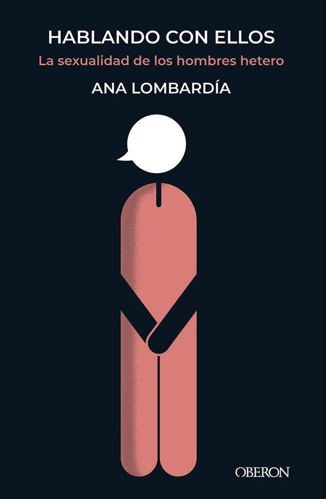 HABLANDO CON ELLOS. LA SEXUALIDAD DE LOS HOMBRES HETERO | 9788441545533 | LOMBARDÍA, ANA | Llibreria Aqualata | Comprar libros en catalán y castellano online | Comprar libros Igualada