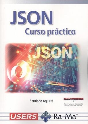 JSON CURSO PRÁCTICO | 9788418971754 | SANTIAGO AGUIRRE | Llibreria Aqualata | Comprar libros en catalán y castellano online | Comprar libros Igualada
