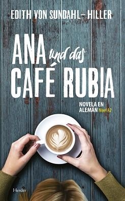 ANA UND DAS CAFÉ RUBIA | 9788425441745 | VON SUNDAHL-HILLER, EDITH | Llibreria Aqualata | Comprar libros en catalán y castellano online | Comprar libros Igualada