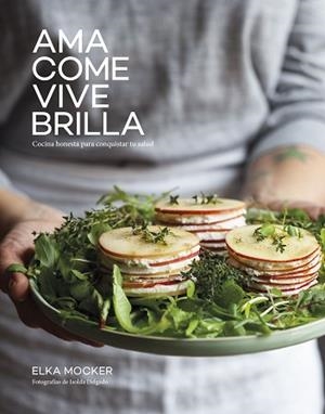 AMA, COME, VIVE, BRILLA | 9788418820540 | MOCKER, ELKA | Llibreria Aqualata | Comprar libros en catalán y castellano online | Comprar libros Igualada