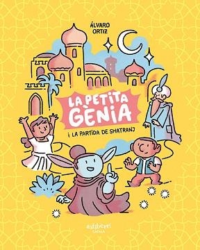 PETITA GÈNIA I LA PARTIDA DE SHATRANJ, LA | 9788418909139 | ORTIZ, ÁLVARO | Llibreria Aqualata | Comprar libros en catalán y castellano online | Comprar libros Igualada