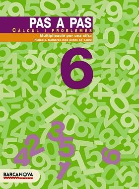 PAS A PAS 6 CALCUL I PROBLEMES. MULTIPLICACIO PER UNA XIFRA | 9788448912871 | Llibreria Aqualata | Comprar llibres en català i castellà online | Comprar llibres Igualada