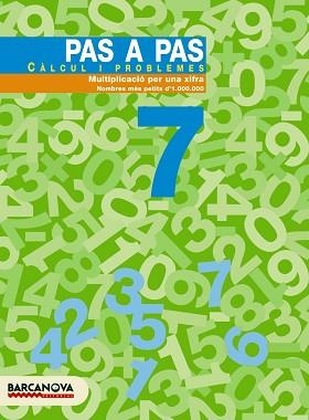 PAS A PAS 7 CALCUL I PRIBLEMES. MULTIPLICACIO PER UNA XIFRA | 9788448912888 | Llibreria Aqualata | Comprar llibres en català i castellà online | Comprar llibres Igualada