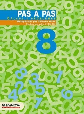 PAS A PAS 8 CALCUL I PROBLEMES. MULTIPLICACIO PER DIVERSES X | 9788448912895 | Llibreria Aqualata | Comprar llibres en català i castellà online | Comprar llibres Igualada