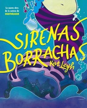SIRENAS BORRACHAS | 9788467951929 | KAT LEYH | Llibreria Aqualata | Comprar libros en catalán y castellano online | Comprar libros Igualada