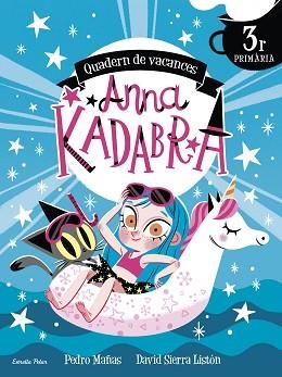 ANNA KADABRA. QUADERN DE VACANCES. 3R DE PRIMÀRIA | 9788413891965 | MAÑAS, PEDRO | Llibreria Aqualata | Comprar libros en catalán y castellano online | Comprar libros Igualada