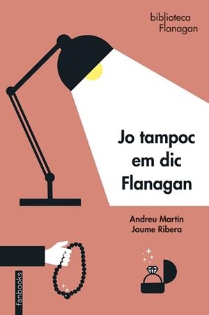 JO TAMPOC EM DIC FLANAGAN | 9788418327872 | MARTÍN, ANDREU/RIERA, JAUME | Llibreria Aqualata | Comprar libros en catalán y castellano online | Comprar libros Igualada