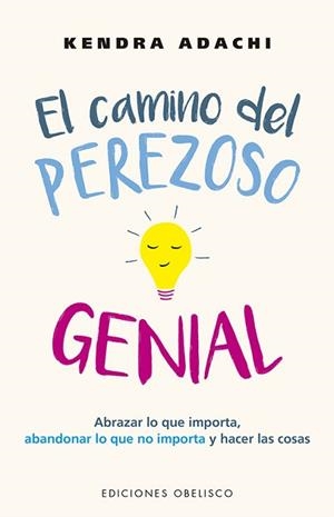 CAMINO DEL PEREZOSO GENIAL, EL | 9788491118527 | ADACHI, KENDRA | Llibreria Aqualata | Comprar libros en catalán y castellano online | Comprar libros Igualada
