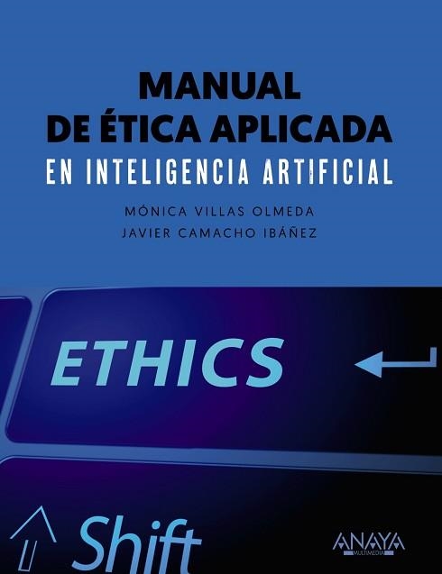 MANUAL DE ÉTICA APLICADA EN INTELIGENCIA ARTIFICIAL | 9788441545953 | VILLAS OLMEDA, MÓNICA/CAMACHO IBÁNEZ, JAVIER | Llibreria Aqualata | Comprar libros en catalán y castellano online | Comprar libros Igualada