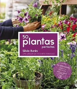 50 PLANTAS PERFECTAS | 9788418882487 | BURÉS PASTOR, SILVIA | Llibreria Aqualata | Comprar libros en catalán y castellano online | Comprar libros Igualada