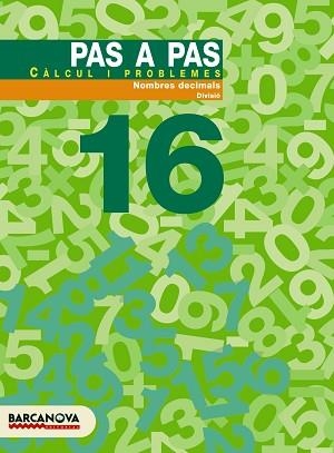 PAS A PAS 16 CALCUL I PROBLEMES. NOMBRES DECIMALS DICISIO | 9788448912970 | Llibreria Aqualata | Comprar llibres en català i castellà online | Comprar llibres Igualada