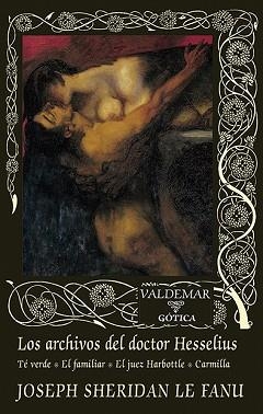 ARCHIVOS DEL DOCTOR HESSELIUS, LOS | 9788477029328 | LE FANU, JOSEPH SHERIDAN | Llibreria Aqualata | Comprar libros en catalán y castellano online | Comprar libros Igualada