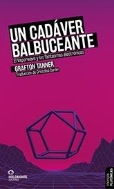 UN CADÁVER BALBUCEANTE | 9788412317084 | TANNER, GRAFTON | Llibreria Aqualata | Comprar libros en catalán y castellano online | Comprar libros Igualada