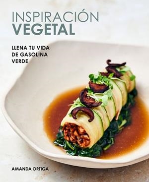 INSPIRACIÓN VEGETAL | 9788418820557 | ORTIGA, AMANDA | Llibreria Aqualata | Comprar libros en catalán y castellano online | Comprar libros Igualada