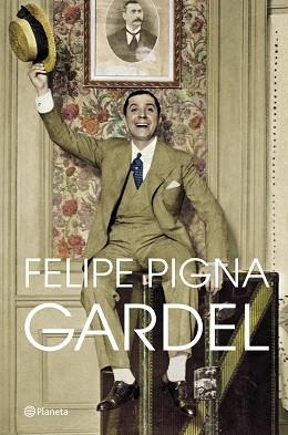 GARDEL | 9788408257356 | PIGNA, FELIPE | Llibreria Aqualata | Comprar libros en catalán y castellano online | Comprar libros Igualada