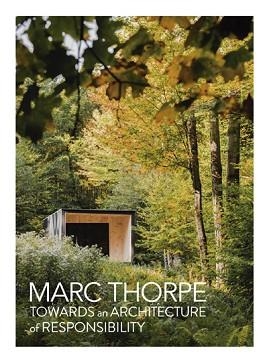 TOWARDS AN ARCHITECTURE OF RESPONSIBILITY | 9788417557492 | THORPE, MARC | Llibreria Aqualata | Comprar libros en catalán y castellano online | Comprar libros Igualada