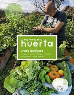 NOS VEMOS EN LA HUERTA | 9788419250032 | RODRÍGUEZ BLANCO, JUANJO | Llibreria Aqualata | Comprar libros en catalán y castellano online | Comprar libros Igualada