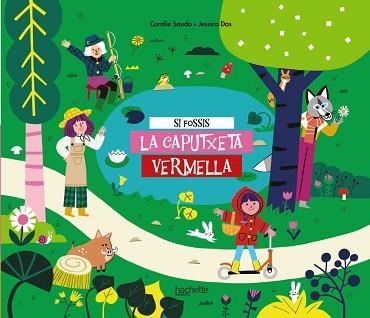 SI FOSSIS LA CAPUTXETA VERMELLA | 9788418182716 | SAUDO, CORALIE | Llibreria Aqualata | Comprar libros en catalán y castellano online | Comprar libros Igualada