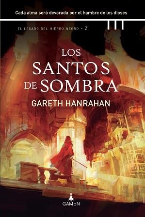 SANTOS DE SOMBRA, LOS (EL LEGADO DEL HIERRO NEGRO 2) | 9788418711480 | HANRAHAN, GARETH | Llibreria Aqualata | Comprar libros en catalán y castellano online | Comprar libros Igualada