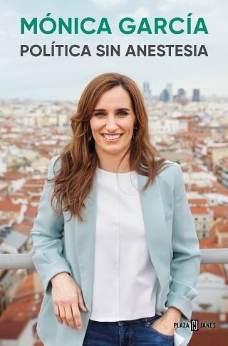 POLÍTICA SIN ANESTESIA | 9788401028526 | GARCÍA, MÓNICA | Llibreria Aqualata | Comprar libros en catalán y castellano online | Comprar libros Igualada