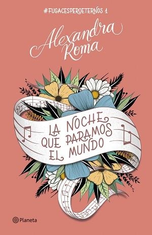 NOCHE QUE PARAMOS EL MUNDO, LA (#FUGACESPEROETERNOS1) | 9788408257394 | ROMA, ALEXANDRA | Llibreria Aqualata | Comprar libros en catalán y castellano online | Comprar libros Igualada