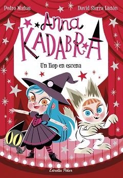 ANNA KADABRA 9. UN LLOP EN ESCENA | 9788413892047 | MAÑAS, PEDRO | Llibreria Aqualata | Comprar libros en catalán y castellano online | Comprar libros Igualada