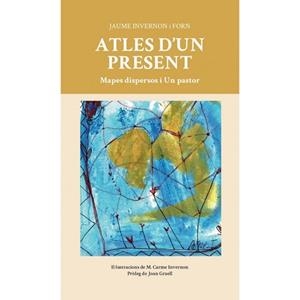 ATLES D'UN PRESENT | 9788412467130 | INVERNON I FORN, JAUME | Llibreria Aqualata | Comprar llibres en català i castellà online | Comprar llibres Igualada