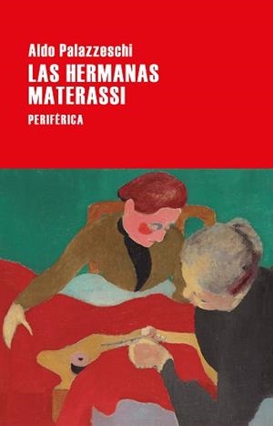 HERMANAS MATERASSI, LAS | 9788418838354 | PALAZZESCHI, ALDO | Llibreria Aqualata | Comprar libros en catalán y castellano online | Comprar libros Igualada