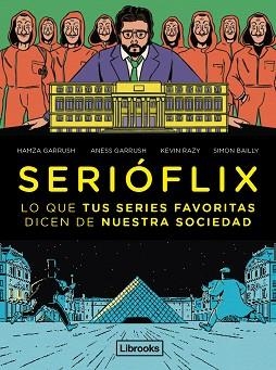 SERIÓFLIX | 9788412460742 | GARRUSH, HAMZA/GARRUSH, ANESS/RAZY, KEVIN/BAILLY, SIMON | Llibreria Aqualata | Comprar llibres en català i castellà online | Comprar llibres Igualada
