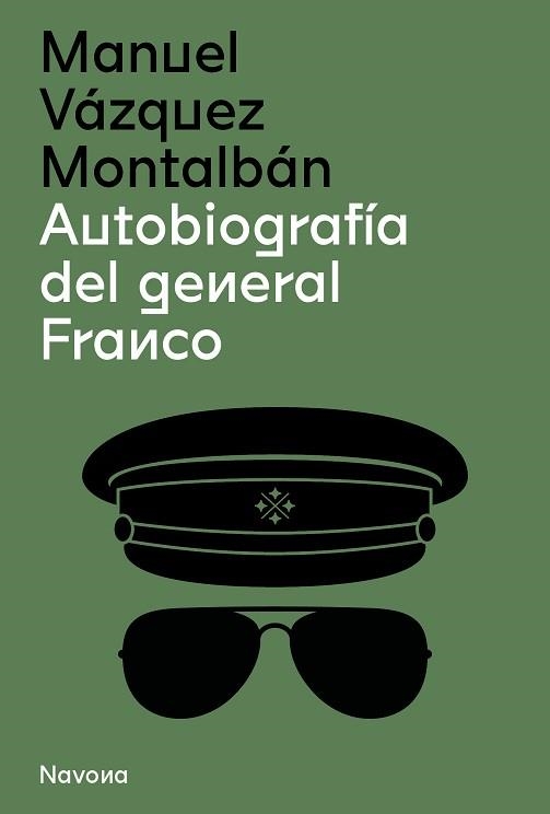 AUTOBIOGRAFÍA DEL GENERAL FRANCO | 9788419179210 | VÁZQUEZ MONTALBÁN, MANUEL | Llibreria Aqualata | Comprar libros en catalán y castellano online | Comprar libros Igualada