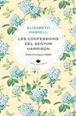 CONFESSIONS DEL SENYOR HARRISON, LES | 9788418908477 | GASKELL, ELIZABETH | Llibreria Aqualata | Comprar llibres en català i castellà online | Comprar llibres Igualada