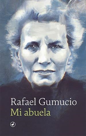MI ABUELA | 9788418800252 | GUMUCIO, RAFAEL | Llibreria Aqualata | Comprar llibres en català i castellà online | Comprar llibres Igualada