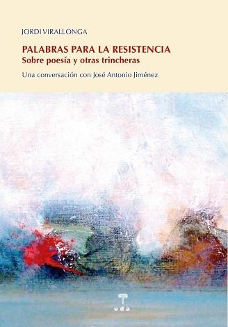 PALABRAS PARA LA RESISTENCIA | 9788412209952 | VIRALLONGA EGUREN, JORDI | Llibreria Aqualata | Comprar libros en catalán y castellano online | Comprar libros Igualada