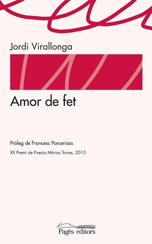 AMOR DE FET | 9788499757902 | VIRALLONGA EGUREN, JORDI | Llibreria Aqualata | Comprar libros en catalán y castellano online | Comprar libros Igualada
