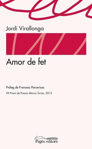 AMOR DE FET | 9788499757902 | VIRALLONGA EGUREN, JORDI | Llibreria Aqualata | Comprar llibres en català i castellà online | Comprar llibres Igualada