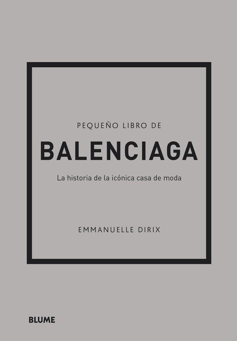 PEQUEÑO LIBRO DE BALENCIAGA | 9788418725715 | DIRIX, EMMANUELLE | Llibreria Aqualata | Comprar libros en catalán y castellano online | Comprar libros Igualada