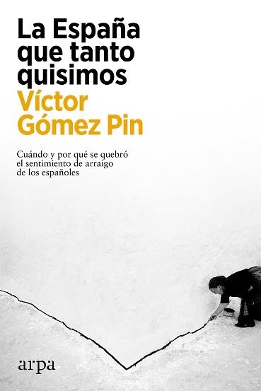 ESPAÑA QUE TANTO QUISIMOS, LA | 9788417623814 | GÓMEZ PIN, VÍCTOR | Llibreria Aqualata | Comprar libros en catalán y castellano online | Comprar libros Igualada
