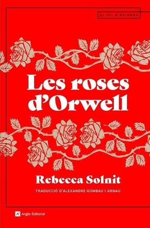 ROSES D'ORWELL, LES | 9788419017161 | SOLNIT, REBECCA | Llibreria Aqualata | Comprar llibres en català i castellà online | Comprar llibres Igualada