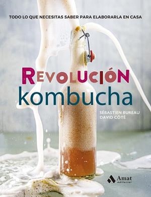 REVOLUCIÓN KOMBUCHA | 9788497355100 | BUREAU, SÉBASTIEN / CÔTÉ, DAVID | Llibreria Aqualata | Comprar libros en catalán y castellano online | Comprar libros Igualada
