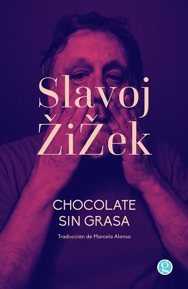 CHOCOLATE SIN GRASA | 9788412479126 | ZIZEK, SLAVOJ | Llibreria Aqualata | Comprar libros en catalán y castellano online | Comprar libros Igualada