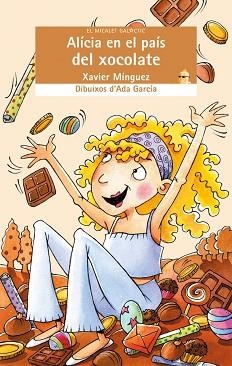ALICIA EN EL PAIS DEL XOCOLATE (MICALET GALACTIC 103) | 9788476608494 | MINGUEZ, XAVIER | Llibreria Aqualata | Comprar llibres en català i castellà online | Comprar llibres Igualada