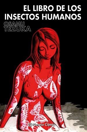 LIBRO DE LOS INSECTOS HUMANOS, EL | 9788491749110 | TEZUKA, OSAMU | Llibreria Aqualata | Comprar libros en catalán y castellano online | Comprar libros Igualada