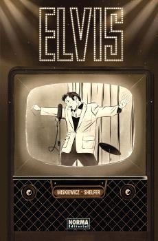 ELVIS. LA NOVELA GRÁFICA | 9788467952292 | MISKIEWICZ, CHRIS / SHELFER, MICHAEL | Llibreria Aqualata | Comprar libros en catalán y castellano online | Comprar libros Igualada