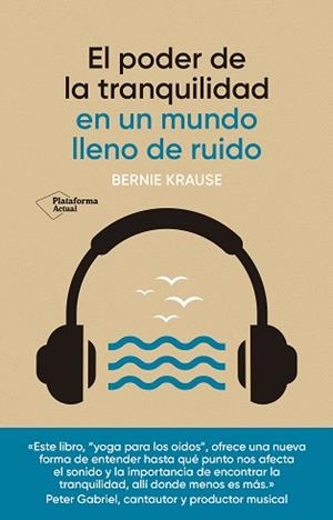 PODER DE LA TRANQUILIDAD, EL | 9788418927928 | KRAUSE, BERNIE | Llibreria Aqualata | Comprar libros en catalán y castellano online | Comprar libros Igualada