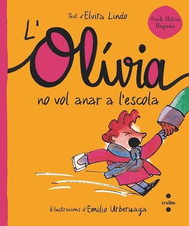 OLIVIA NO VOL ANAR A L'ESCOLA, L' | 9788466150866 | LINDO, ELVIRA | Llibreria Aqualata | Comprar libros en catalán y castellano online | Comprar libros Igualada