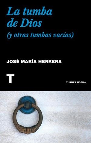 TUMBA DE DIOS, LA | 9788418895623 | HERRERA, JOSÉ MARÍA | Llibreria Aqualata | Comprar libros en catalán y castellano online | Comprar libros Igualada