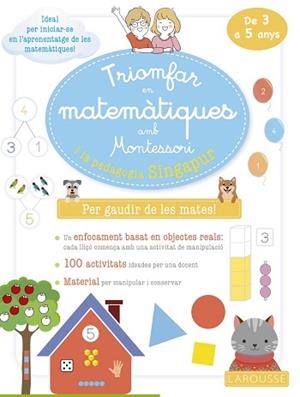 TRIOMFAR EN MATEMÀTIQUES AMB MONTESSORI I LA PEDAGOGIA SINGAPUR. DE 3 A 5 ANYS | 9788419250070 | URVOY, DELPHINE | Llibreria Aqualata | Comprar libros en catalán y castellano online | Comprar libros Igualada