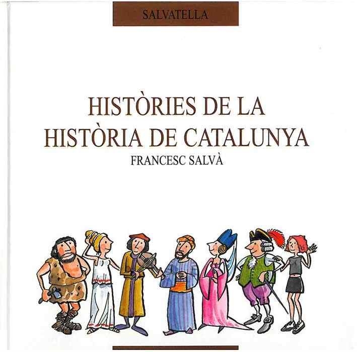 HISTORIES DE LA HISTORIA DE CATALUNYA (ESPIGO 9) | 9788484120797 | SALVA, FRANCESC | Llibreria Aqualata | Comprar libros en catalán y castellano online | Comprar libros Igualada