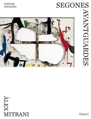 PINTURA CATALANA. SEGONES AVANTGUARDES | 9788418375682 | MITRANI, ÀLEX | Llibreria Aqualata | Comprar libros en catalán y castellano online | Comprar libros Igualada